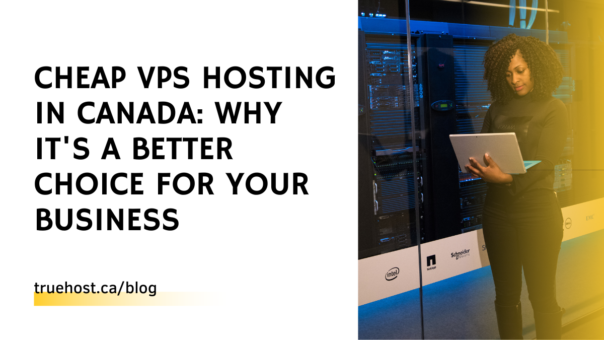 Cheap VPS Hosting in Canada