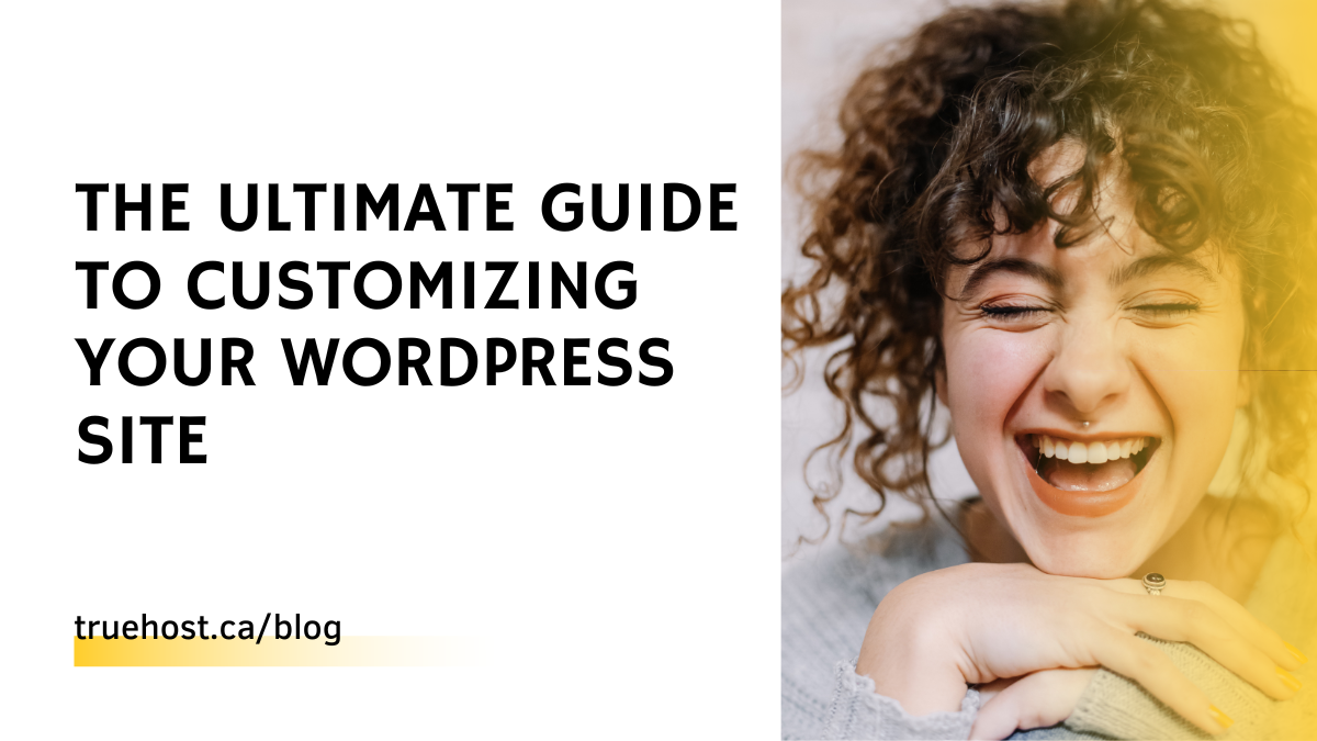 Guide To Customizing Your WordPress Site