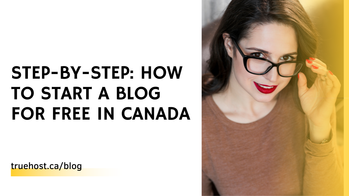 Step-by-Step: How to Start a Blog for Free in Canada
