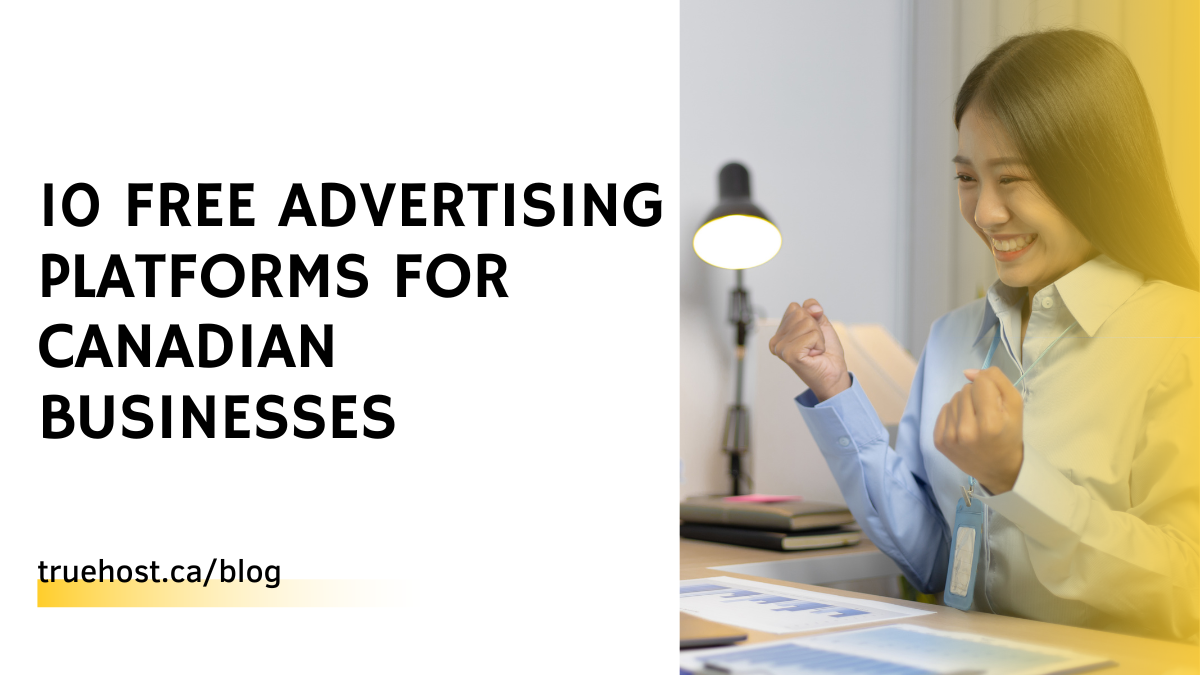 10 Free Advertising Platforms for Canadian Businesses