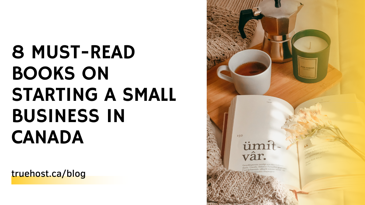 8 MUST-READ Books On Starting A Small Business In Canada