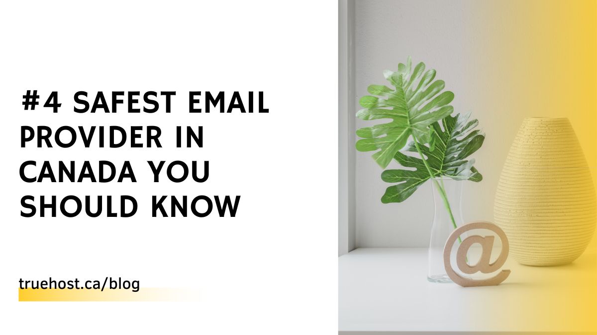 #4 Safest Email Provider in Canada You Should Know