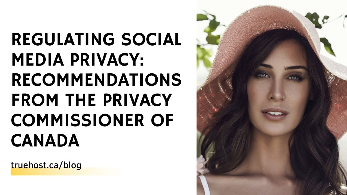 Regulating Social Media Privacy: Recommendations from the Privacy Commissioner of Canada